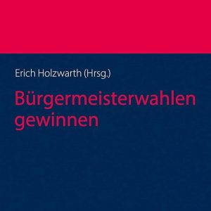 Bürgermeisterwahlen gewinnen